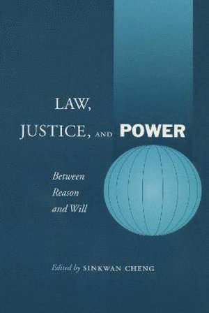 Sinkwan Cheng - Law, Justice, and Power, Häftad