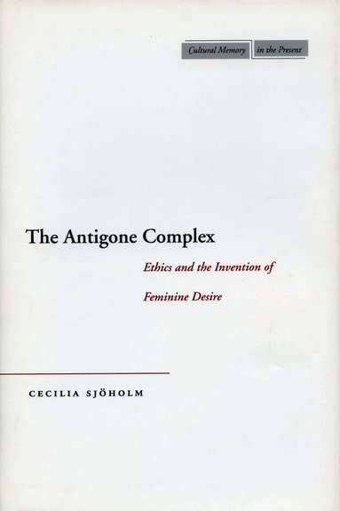 Cecilia Sjöholm - Antigone Complex, Inbunden