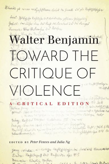 Walter Benjamin, Peter Fenves, Julia Ng - Toward the Critique of Violence, Häftad
