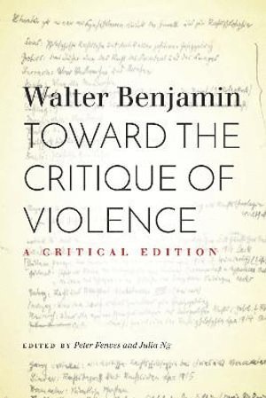 Toward the Critique of Violence 1