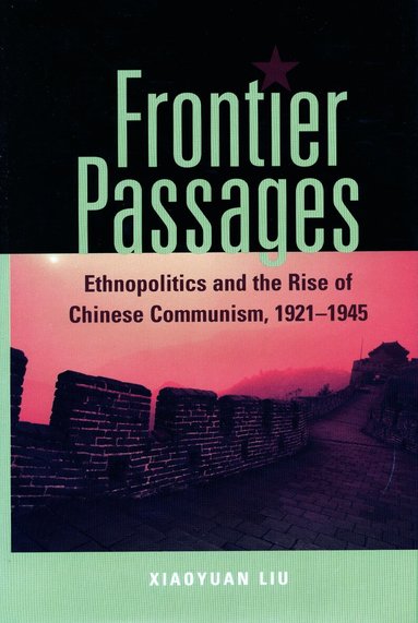 Xiaoyuan Liu - Frontier Passages, Inbunden