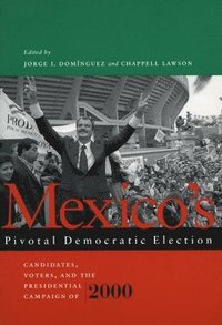 bokomslag Mexicos Pivotal Democratic Election