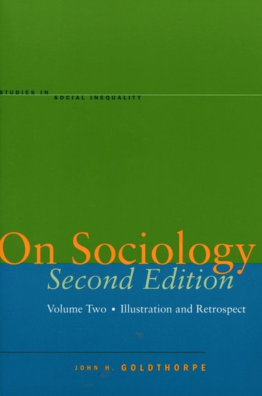 John H. Goldthorpe - On Sociology Second Edition Volume Two, Häftad