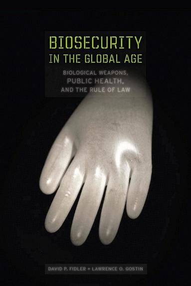 David P. Fidler, Lawrence O. Gostin - Biosecurity in the Global Age, Inbunden
