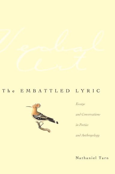 Nathaniel Tarn - Embattled Lyric, Häftad