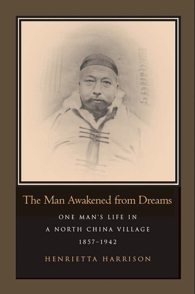 Henrietta Harrison - Man Awakened from Dreams, Inbunden