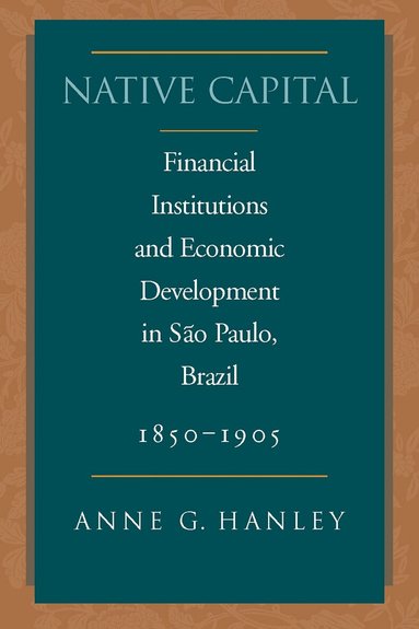 Anne G. Hanley - Native Capital, Inbunden
