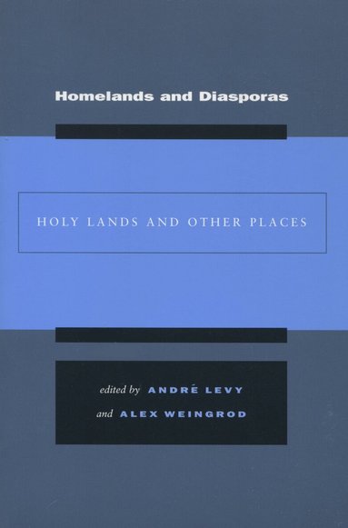 André Levy, Alex Weingrod - Homelands and Diasporas, Häftad