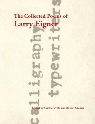 Collected Poems of Larry Eigner, Volumes 1-4