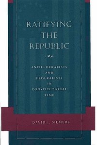 bokomslag Ratifying the Republic