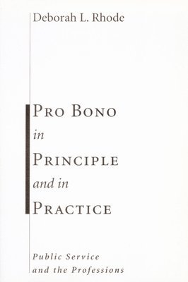 Pro Bono in Principle and in Practice 1