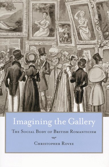 Christopher Rovee - Imagining the Gallery, Inbunden