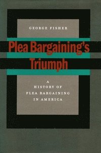 bokomslag Plea Bargainings Triumph