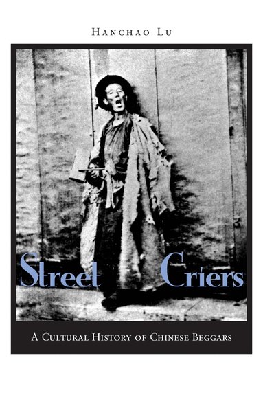 Hanchao Lu - Street Criers, Inbunden