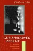 Our Shadowed Present 1