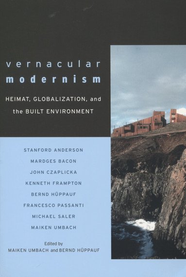 Maiken Umbach, Bernd Hüppauf - Vernacular Modernism, Inbunden