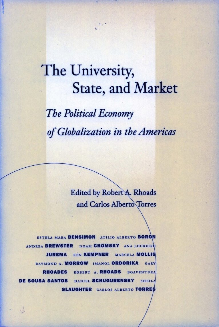 Robert A. Rhoads, Carlos Alberto Torres, Robert A Rhoads - University, State, and Market, Inbunden