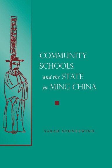 bokomslag Community Schools and the State in Ming China