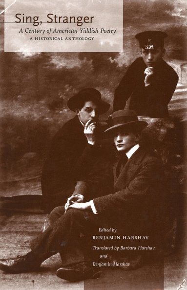 Benjamin Harshav - Sing, Stranger, Inbunden