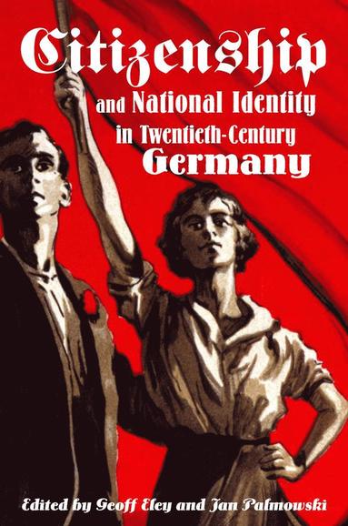 bokomslag Citizenship and National Identity in Twentieth-Century Germany