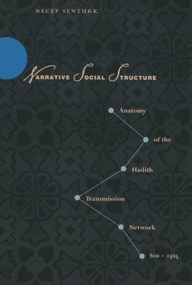 Recep Senturk - Narrative Social Structure, Inbunden