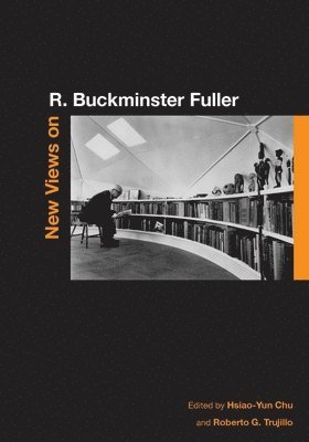 New Views on R. Buckminster Fuller 1