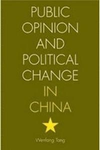 bokomslag Public Opinion and Political Change in China