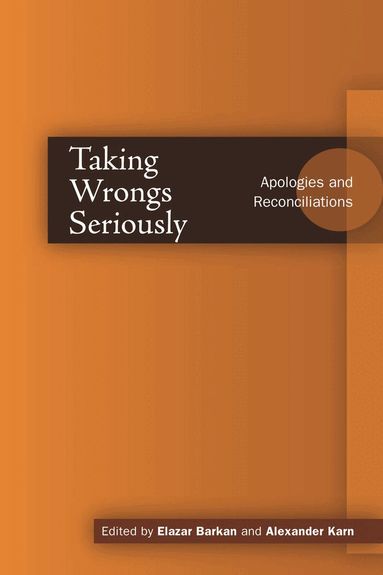 Elazar Barkan, Alexander Karn - Taking Wrongs Seriously, Häftad