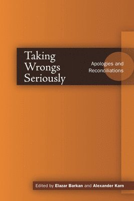 Elazar Barkan, Alexander Karn - Taking Wrongs Seriously, Häftad