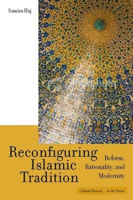 Reconfiguring Islamic Tradition 1