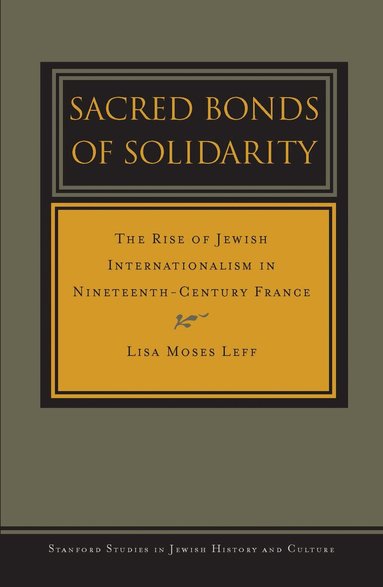 Lisa Moses Leff - Sacred Bonds of Solidarity, Inbunden