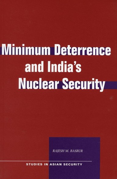 bokomslag Minimum Deterrence and Indias Nuclear Security