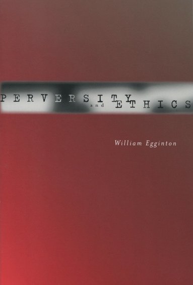 bokomslag Perversity and Ethics