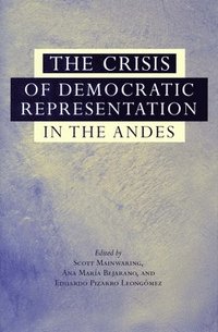 bokomslag The Crisis of Democratic Representation in the Andes