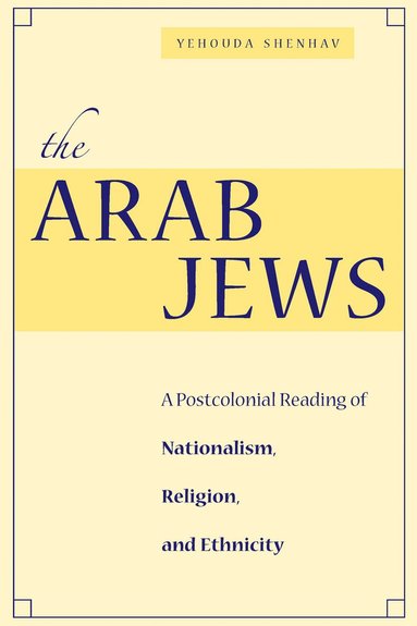 Yehouda Shenhav - Arab Jews, Inbunden