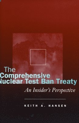 bokomslag The Comprehensive Nuclear Test Ban Treaty
