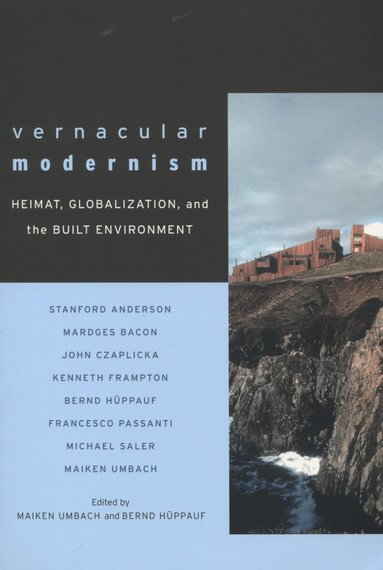 Maiken Umbach, Bernd Hüppauf - Vernacular Modernism, Häftad