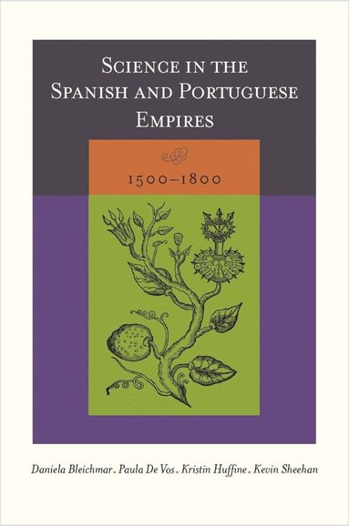 bokomslag Science in the Spanish and Portuguese Empires, 1500-1800