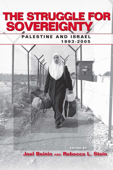 Joel Beinin, Rebecca L. Stein - Struggle for Sovereignty, Inbunden