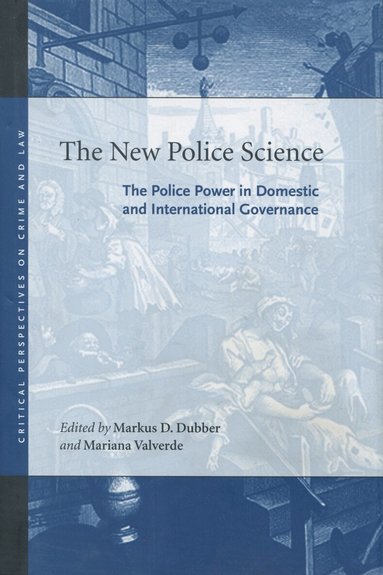 Markus D. Dubber, Mariana Valverde - New Police Science, Inbunden