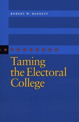 Taming the Electoral College 1