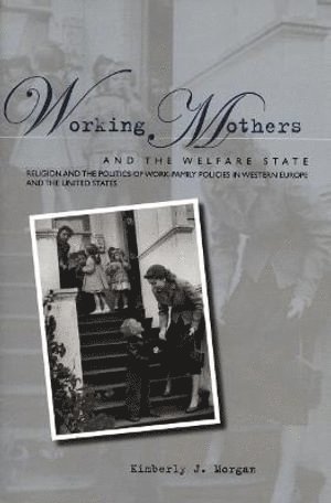 Working Mothers and the Welfare State 1