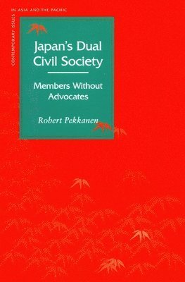 Robert Pekkanen - Japan's Dual Civil Society, Häftad