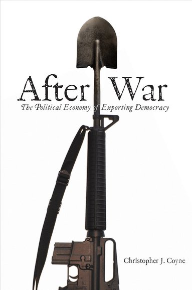 Christopher J. Coyne - After War, Häftad