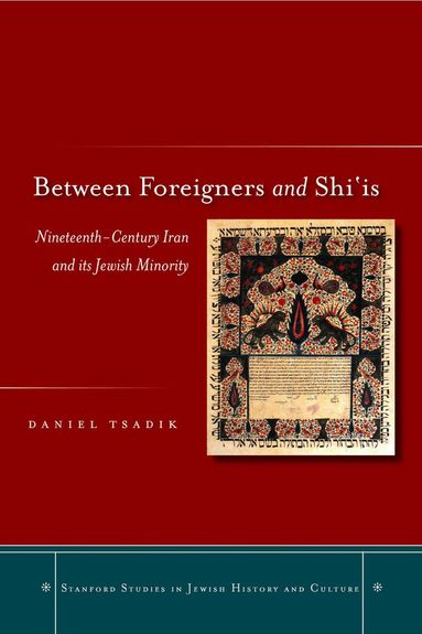 Daniel Tsadik - Between Foreigners and Shi'is, Inbunden