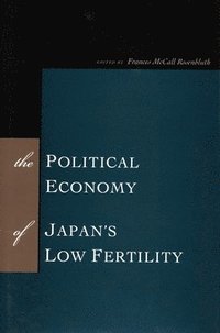 bokomslag The Political Economy of Japan's Low Fertility