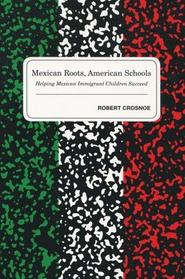 Mexican Roots, American Schools 1
