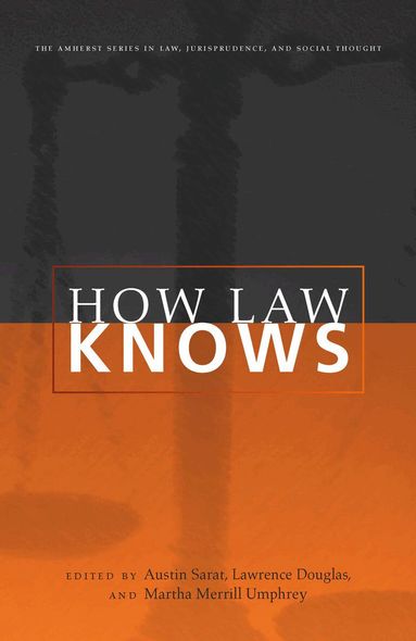 Martha Merrill Umphrey, Austin Sarat, Lawrence Douglas - How Law Knows, Inbunden