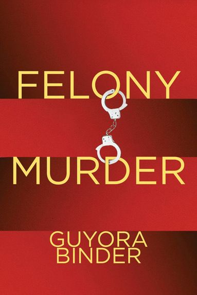 Guyora Binder - Felony Murder, Häftad
