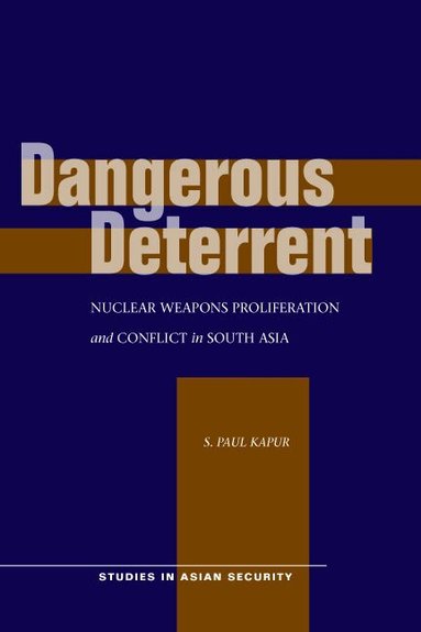 S. Paul Kapur - Dangerous Deterrent, Inbunden